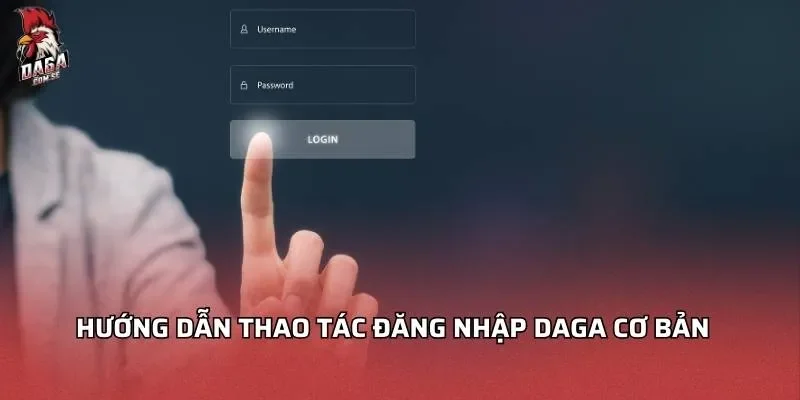Hướng dẫn đăng nhập Daga
