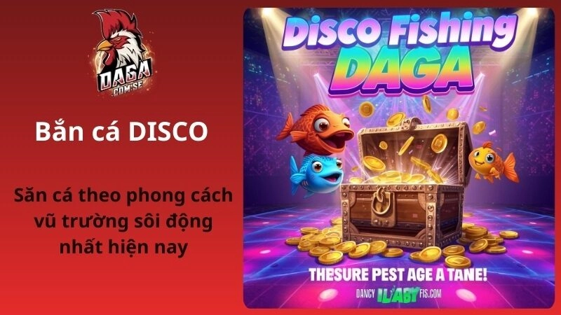 Khám phá bắn cá Disco – Game săn cá kết hợp nhạc disco sôi động